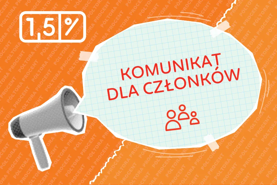 1,5% - komunikat dla naszych członków