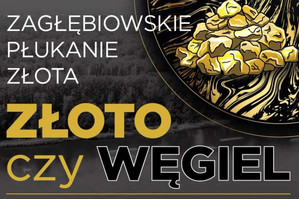 Zagłębiowskie płukanie złota „Złoto czy węgiel”'